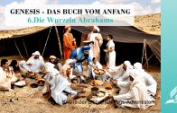 6.DIE WURZELN ABRAHAMS – GENESIS-DAS BUCH VOM ANFANG | Pastor Mag. Kurt Piesslinger