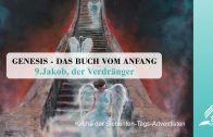 9.JAKOB, DER VERDRÄNGER – GENESIS-DAS BUCH VOM ANFANG | Pastor Mag. Kurt Piesslinger