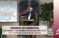 10.3 Geistliche Gaben für die Einheit – EINHEIT UND ZERBROCHENE BEZIEHUNGEN | Pastor Mag. Kurt Piesslinger