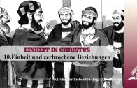 10.EINHEIT UND ZERBROCHENE BEZIEHUNGEN – EINHEIT IN CHRISTUS | Pastor Mag. Kurt Piesslinger