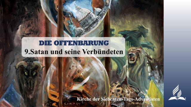 9.SATAN UND SEINE VERBÜNDETEN – DIE OFFENBARUNG | Pastor Mag. Kurt Piesslinger