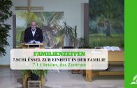 7.1 Christus, das Zentrum – SCHLÜSSEL ZUR EINHEIT IN DER FAMILIE | Pastor Mag. Kurt Piesslinger