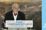 2.2 Glaube unter Druck – VON JERUSALEM NACH BABYLON | Pastor Mag. Kurt Piesslinger