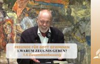 1.6 Zusammenfassung – WARUM ZEUGNIS GEBEN | Pastor Mag. Kurt Piesslinger