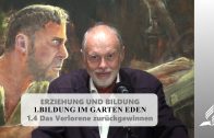 1.4 Das Verlorene zurückgewinnen – BILDUNG IM GARTEN EDEN | Pastor Mag. Kurt Piesslinger