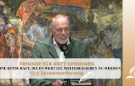 12.6 Zusammenfassung – EINE BOTSCHAFT DIE ES WERT IST WEITERGEGEBEN ZU WERDEN | Pastor Mag. Kurt Piesslinger