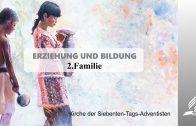 2.FAMILIE – ERZIEHUNG UND BILDUNG | Pastor Mag. Kurt Piesslinger