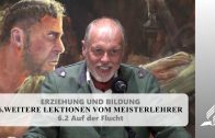 6.2 Auf der Flucht – WEITERE LEKTIONEN VOM MEISTERLEHRER | Pastor Mag. Kurt Piesslinger