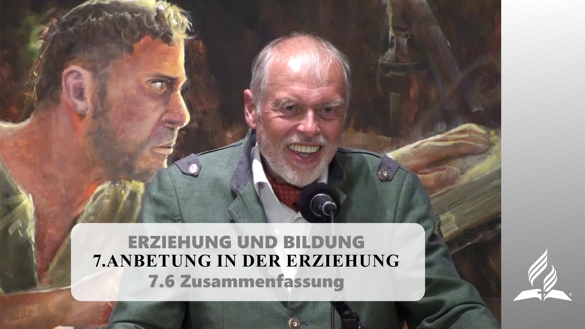 7.6 Zusammenfassung – ANBETUNG IN DER ERZIEHUNG | Pastor Mag. Kurt Piesslinger