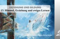 13.HIMMEL, ERZIEHUNG UND EWIGES LERNEN – ERZIEHUNG UND BILDUNG | Pastor Mag. Kurt Piesslinger