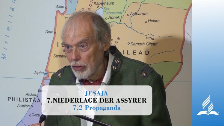 7.2 Propaganda – NIEDERLAGE DER ASSYRER | Pastor Mag. Kurt Piesslinger