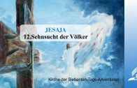 12.SEHNSUCHT DER VÖLKER – JESAJA | Pastor Mag. Kurt Piesslinger