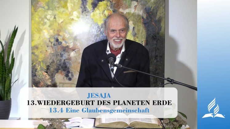 13.4 Eine Glaubensgemeinschaft – WIEDERGEBURT DES PLANETEN ERDE | Pastor Mag. Kurt Piesslinger