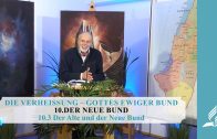 10.3 Der Alte und der Neue Bund – DER NEUE BUND | Pastor Mag. Kurt Piesslinger