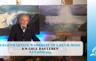 8.0 Einführung – WÄHLE DAS LEBEN | Pastor Mag. Kurt Piesslinger