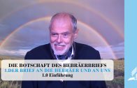 1.0 Einführung – DER BRIEF AN DIE HEBRÄER UND AN UNS | Pastor Mag. Kurt Piesslinger