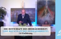 2.0 Einführung – DIE BOTSCHAFT DES HEBRÄERBRIEFES | Pastor Mag. Kurt Piesslinger