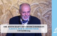 5.0 Einführung – JESUS, DER RUHESPENDER | Pastor Mag. Kurt Piesslinger
