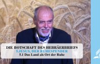 5.1 Das Land als Ort der Ruhe – JESUS, DER RUHESPENDER | Pastor Mag. Kurt Piesslinger