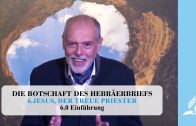 6.0 Einführung – JESUS, DER TREUE PRIESTER | Pastor Mag. Kurt Piesslinger