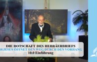 10.0 Einführung – JESUS ÖFFNET DEN WEG DURCH DEN VORHANG | Pastor Mag. Kurt Piesslinger