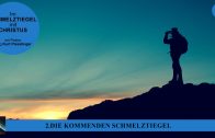 2.DIE KOMMENDEN SCHMELZTIEGEL – IM SCHMELZTIEGEL MIT CHRISTUS | Pastor Mag. Kurt Piesslinger