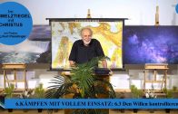 6.3 Den Willen kontrollieren – KÄMPFEN MIT VOLLEM EINSATZ | Pastor Mag. Kurt Piesslinger