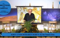 8.2 Im Namen Jesu – DEN UNSICHTBAREN SEHEN | Pastor Mag. Kurt Piesslinger