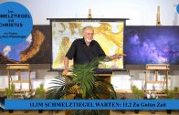 11.2 Zu Gottes Zeit – IM SCHMELZTIEGEL WARTEN | Pastor Mag. Kurt Piesslinger