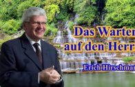 Das Warten auf den Herrn | Pastor Erich Hirschmann