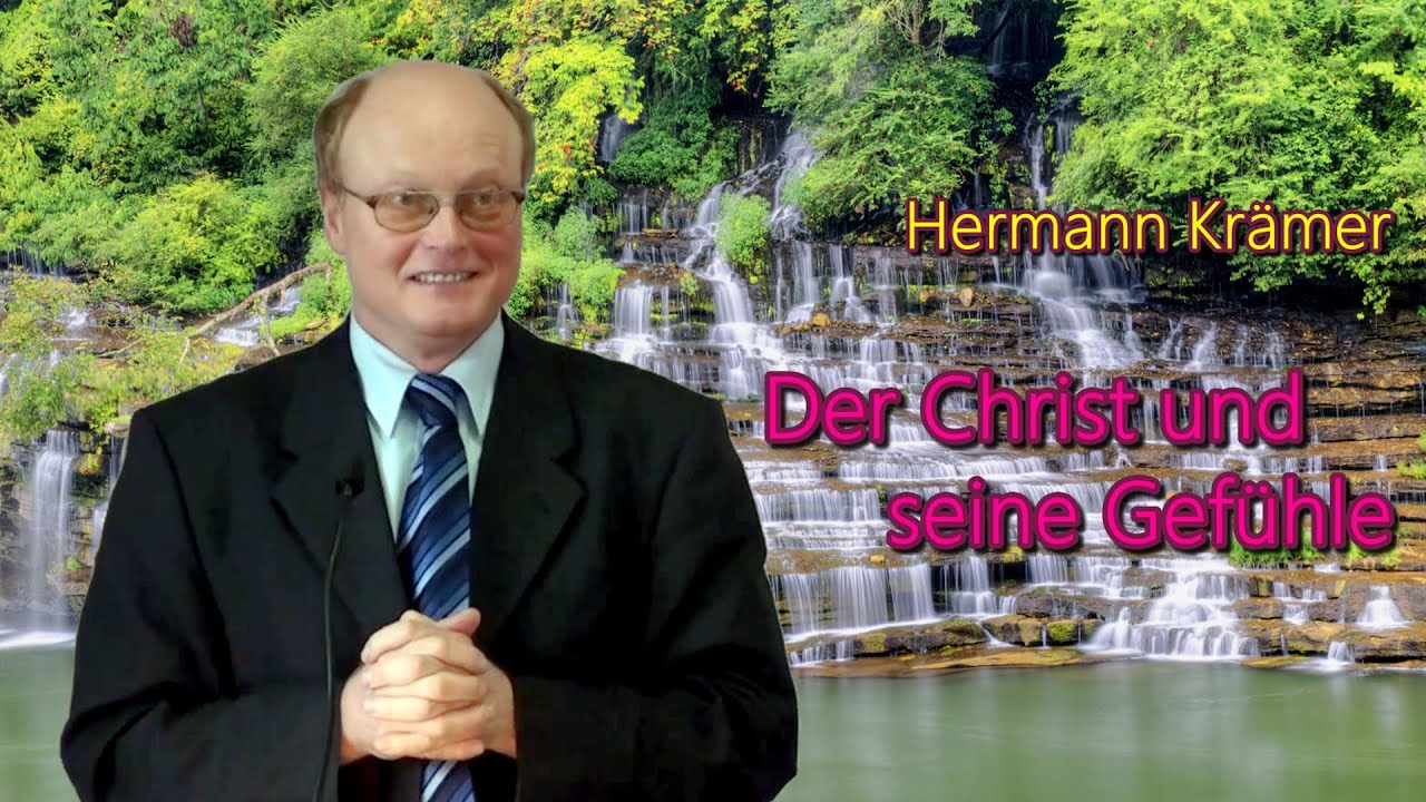 Der Christ und seine Gefühle | Pastor Hermann Krämer