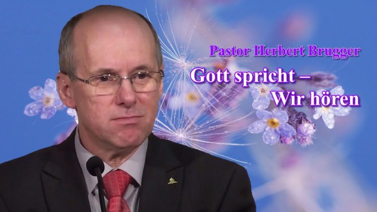 Gott spricht – Wir hören | Pastor Herbert Brugger