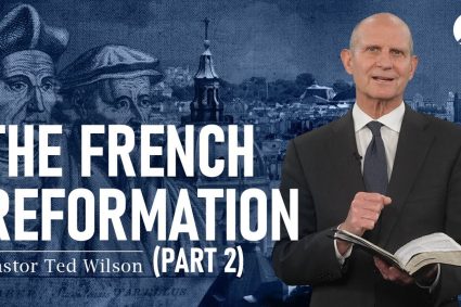 Der große Kampf Kap.12: Die Reformation in Frankreich – Teil 2 | Pastor Ted Wilson