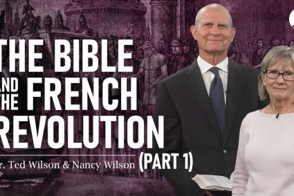 Der große Kampf Kap.15: Die Bibel und die Französische Revolution – Teil 1 | Pastor Ted Wilson & Nancy Wilson