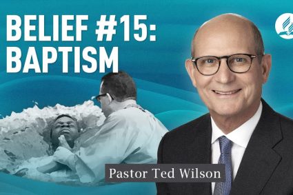 Glaubenspunkt #15: Die Taufe [Was möchte die Bibel, dass wir darüber wissen?] | Pastor Ted Wilson