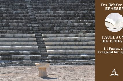 Lektion 1.Paulus und die Epheser | 1.1 Paulus, der Evangelist für Ephesus