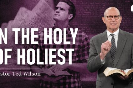 Der große Kampf Kap.24: Im Allerheiligsten | Pastor Ted Wilson